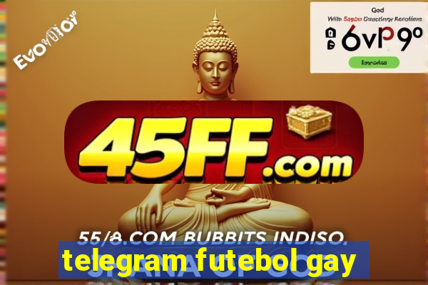 telegram futebol gay